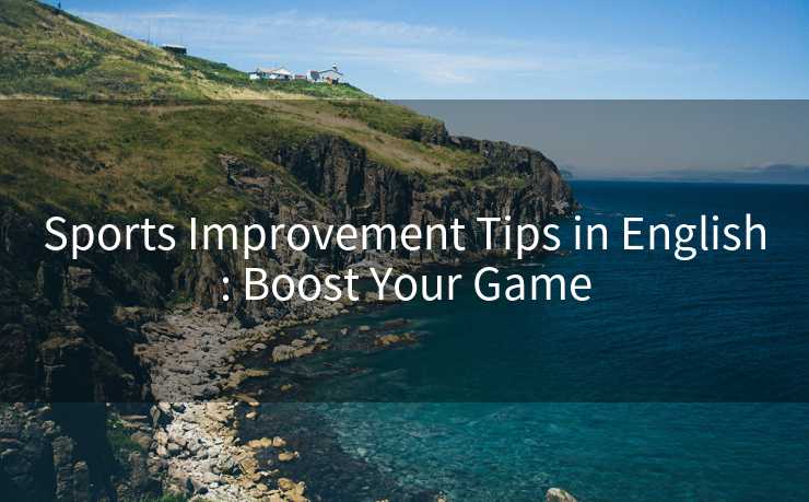Sports Improvement Tips in English: Boost Your Game Sports Improvement Tips in English: Boost Your Game